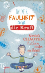 In der Faulheit liegt die Kraft