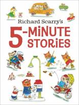 Richard Scarry`s 5-Minute Stories