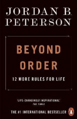 Beyond Order : 12 More Rules for Life