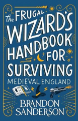 The Frugal Wizard’s Handbook for Surviving Medieval England B