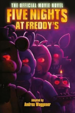 Five Nights at Freddy`s The Official Movie Novel