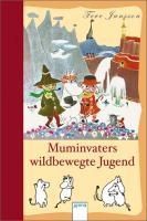 Muminvaters wildbewegte Jugend