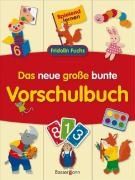 Das neue große bunte Vorschulbuch