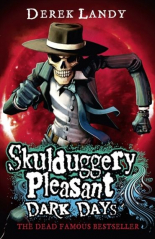 SKULDUGGERY PLEASANT: Dark Days