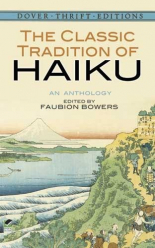 The Classic Tradition of Haiku: An Anthology