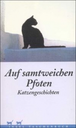 Auf samtweichen Pfoten - Katzengeschichten