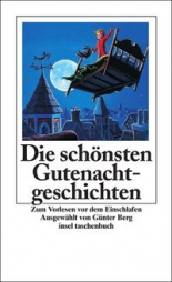 Die schönsten Gutenachtgeschichten - Zum Vorlesen vor dem Einschlafen