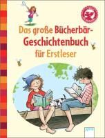 Das große Bücherbär-Geschichtenbuch für Erstleser