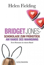 Schokolade zum Frühstück / Bridget Jones Am Rande des Wahnsinns