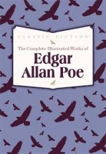 The Complete Illustrated Works of Edgar Allan Poe