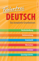 Fehlerfrei Deutsch - Das komplette Grundwissen 