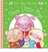 Night Night Sleep Tight! Three Little Pigs