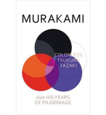 Colorless Tsukuru Tazaki and His Years of Pilgrimage