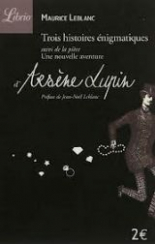 Trois histoires enigmatiques...Arsene Lupin