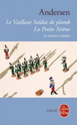 Le vaillant soldat de plomb / La petite sirène et autres contes