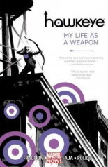 Hawkeye - Volume 1: My Life As A Weapon (Marvel Now)