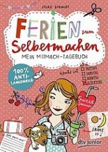 Ferien zum Selbermachen Mein Mitmach-Tagebuch