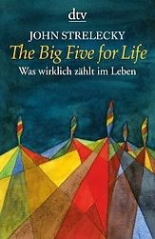 The Big Five for Life - Was wirklich zählt im Leben