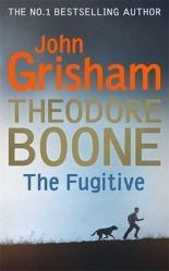 Theodore Boone The Fugitive