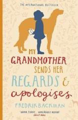 My Grandmother Sends Her Regards & Apologises