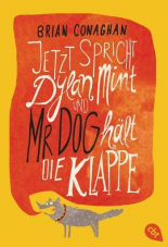 Jetzt spricht Dylan Mint und Mr Dog haelt die Klappe