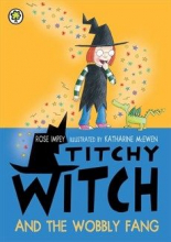 Titchy Witch: Titchy Witch And The Wobbly Fang