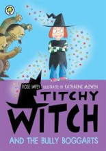 Titchy Witch: Titchy Witch And The Bully Boggarts