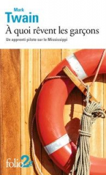 À quoi rêvent les garçons. Un apprenti pilote sur le Mississippi 