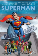 Superman: Whatever Happened to the Man of Tomorrow?