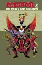 Deadpool & The Mercs for Money Vol. 1 Mo' Mercs, Mo' Monkeys