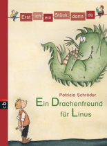 Erst ich ein Stueck, dann du - Ein Drachenfreund für Linus