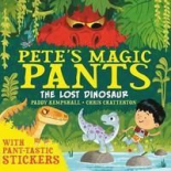 Pete`s Magic Pants The Lost Dinosaur