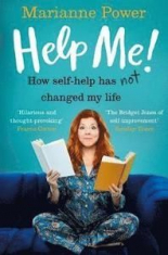 Help Me One Woman`s Quest to Find Out if Self-Help Really Can Change Her Life B