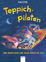 Teppichpiloten 1 Eine abenteuerliche Reise durch die Zeit