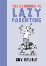 The Handbook to Lazy Parenting