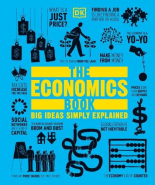  The Economics Book: Big Ideas Simply Explained 