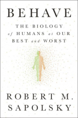  Behave : The Biology of Humans at Our Best and Worst 