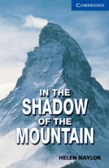 Cambridge English Readers 5 Upper Intermediate In the Shadow of the Mountain Book