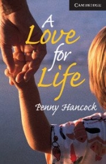 Cambridge English Readers 6 Advanced A Love for Life Book