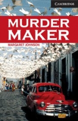 Cambridge English Readers 6 Advanced Murder Maker Book