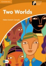 Cambridge Discovery Readers 4 Intermediate Two Worlds Book