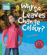 Cambridge Young Readers: Factbooks: Why is it so? Level 3 Why Do Leaves Change Colour? 