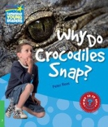 Cambridge Young Readers: Factbooks: Why is it so? Level 3 Why Do Crocodiles Snap? 