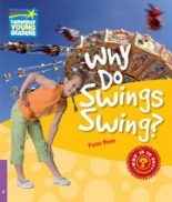 Cambridge Young Readers: Factbooks: Why is it so? Level 4 Why Do Swings Swing? 