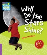 Cambridge Young Readers: Factbooks: Why is it so? Level 4 Why Do the Stars Shine? 