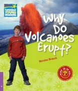 Cambridge Young Readers: Factbooks: Why is it so? Level 4 Why Do Volcanoes Erupt? 