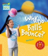 Cambridge Young Readers: Factbooks: Why is it so? Level 6 Why Do Balls Bounce? 