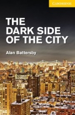 Cambridge English Readers 2 Elementary/Lower Intermediate The Dark Side of the City Book