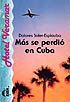 Venga a leer Nivel A2 / Mas se perdio en Cuba