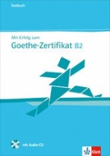 Mit Erfolg zum Goethe-Zertifikat B2 Testbuch mit CD